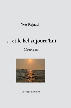 Hardcover Le Bel Aujourd'hui [French] Book