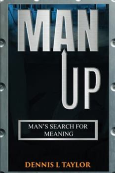 Paperback Man Up: Man's Search For Meaning Book