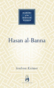 Hasan al-Banna - Book  of the Makers of the Muslim World