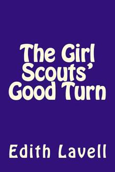 The Girl Scouts' Good Turn - Book #3 of the Girl Scouts Series