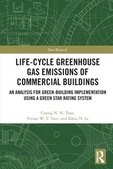 Paperback Life-Cycle Greenhouse Gas Emissions of Commercial Buildings: An Analysis for Green-Building Implementation Using a Green Star Rating System Book