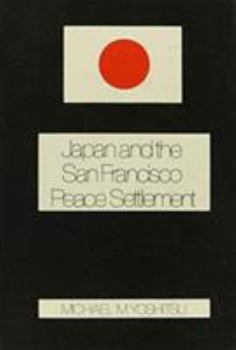 Hardcover Japan and the San Francisco Peace Settlement Book