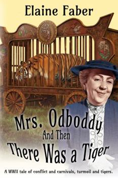 Mrs. Odboddy: And Then There Was A Tiger: (A tale of conflict and carnivals, turmoil and tigers) - Book #3 of the Mrs. Odboddy Mysteries