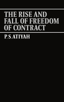 Paperback The Rise and Fall of Freedom of Contract Book