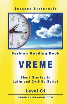 Paperback Serbian Reading Book "Vreme" Level C1: Short Stories in Serbian Language in Latin and Cyrillic Script Book