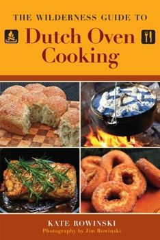 Paperback The Wilderness Guide to Dutch Oven Cooking Book
