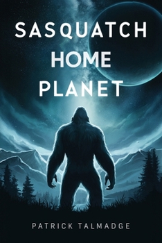 Paperback Sasquatch Home Planet Book