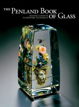 Paperback The Penland Book of Glass: Master Classes in Flamework Techniques Book