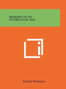 Paperback Memoirs Of An Interglacial Age Book