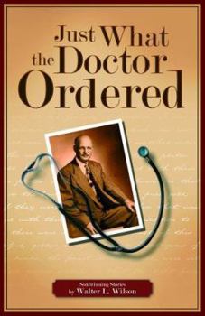 Paperback Just What the Doctor Ordered: Soulwinning Stories Book