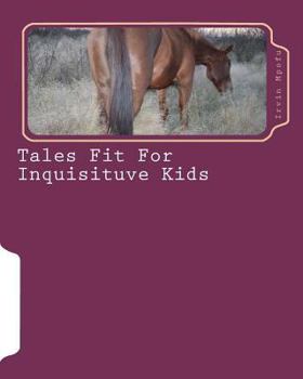 Paperback Tales Fit For Inquisituve Kids Book