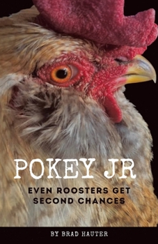 Paperback Pokey Jr: Even Roosters Get Second Chances Book
