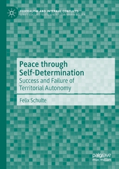 Paperback Peace Through Self-Determination: Success and Failure of Territorial Autonomy Book