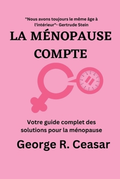 Paperback La Ménopause Compte: Votre guide complet des solutions pour la ménopause [French] [Large Print] Book