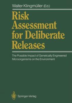 Paperback Risk Assessment for Deliberate Releases: The Possible Impact of Genetically Engineered Microorganisms on the Environment Book
