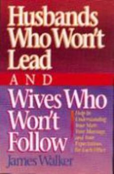 Paperback Husbands Who Won't Lead and Wives Who Won't Follow Book