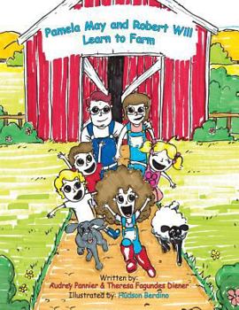 Paperback Pamela May and Robert Will Learn to Farm Book