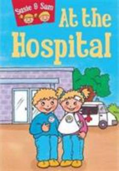 Hardcover Susie and Sam at the Hospital (Susie & Sam) Book