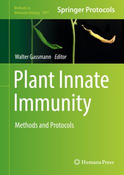 Plant Innate Immunity: Methods and Protocols - Book #1991 of the Methods in Molecular Biology
