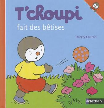 Hardcover T'Choupi Fait Des Betises [French] Book