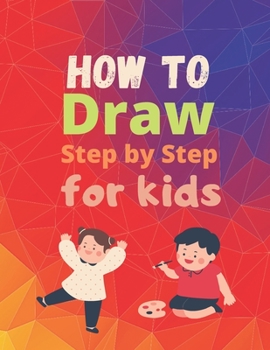 Paperback How to Draw Step by Step For Kids Book