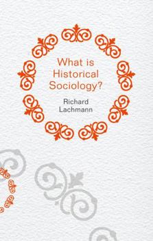 Paperback What Is Historical Sociology? Book