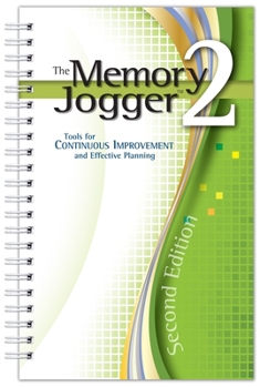 Spiral-bound The Memory Jogger 2: Tools for Continuous Improvement and Effective Planning Book