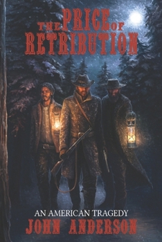 The Price of Retribution: An American Tragedy (The Price Series)