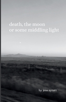 Paperback Death, The Moon, or Some Middling Light Book
