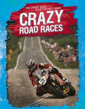 Crazy Road Races - Book  of the Great Race: Fight to the Finish