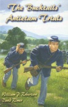 Paperback The Bucktails' Antietam Trials Book