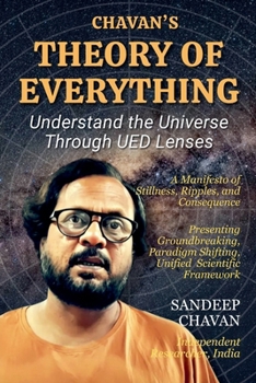 Chavan's Theory of Everything (Chavan's Ued Research)