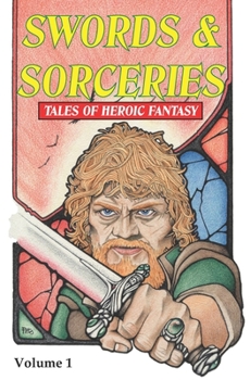 Paperback Swords & Sorceries: Tales of Heroic Fantasy: Volume 1 Book