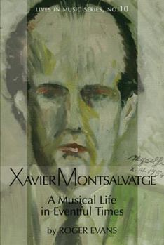Hardcover Xavier Montsalvatge: A Musical Life in Eventful Times Book