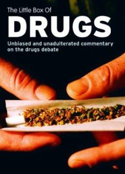 Paperback The Little Box of Drugs: Unbiased and Unadulterated Commentary on the Drugs Debate Book
