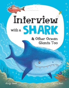 Hardcover Interview with a Shark: And Other Ocean Giants Too Book