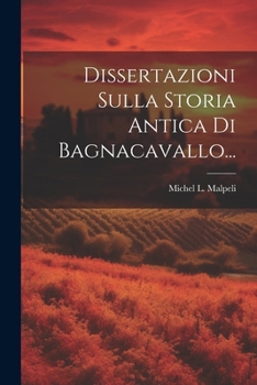 Paperback Dissertazioni Sulla Storia Antica Di Bagnacavallo... [Italian] Book