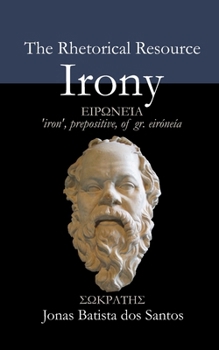 Paperback The Rhetorical Resource Irony Book