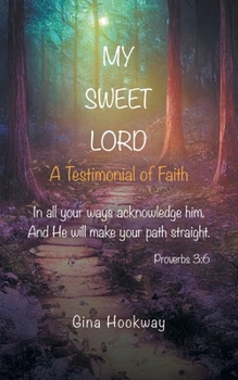 Paperback My Sweet Lord: A Testimonial of Faith Book