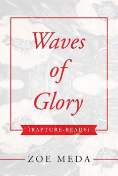 Paperback Waves of Glory: Rapture-Ready Book