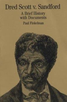 Paperback Dred Scott V. Sandford: A Brief History with Documents Book