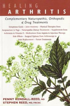 Paperback Healing Arthritis: Complementary Naturopathic, Orthopedic & Drug Treatments Book