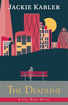The Deadline - Book #2 of the Cora Baxter Mysteries