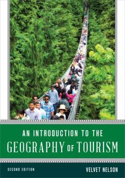 Paperback An Introduction to the Geography of Tourism, Second Edition Book