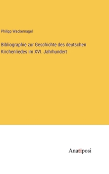 Hardcover Bibliographie zur Geschichte des deutschen Kirchenliedes im XVI. Jahrhundert [German] Book