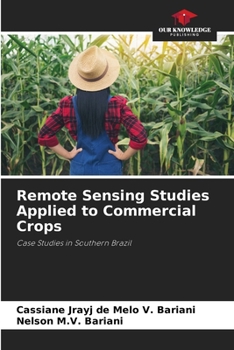 Paperback Remote Sensing Studies Applied to Commercial Crops Book