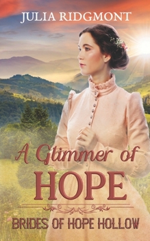 A Glimmer of Hope - Book #1 of the Brides of Hope Hollow