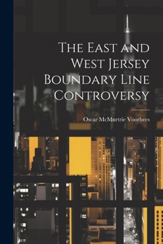 Paperback The East and West Jersey Boundary Line Controversy Book