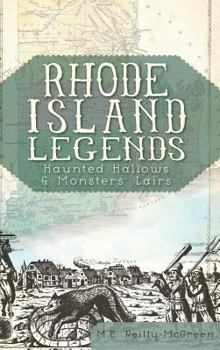 Hardcover Rhode Island Legends: Haunted Hallows & Monsters' Lairs Book