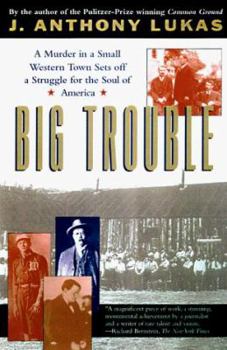 Paperback Big Trouble: A Murder in a Small Western Town Sets Off a Struggle for the Soul of America Book